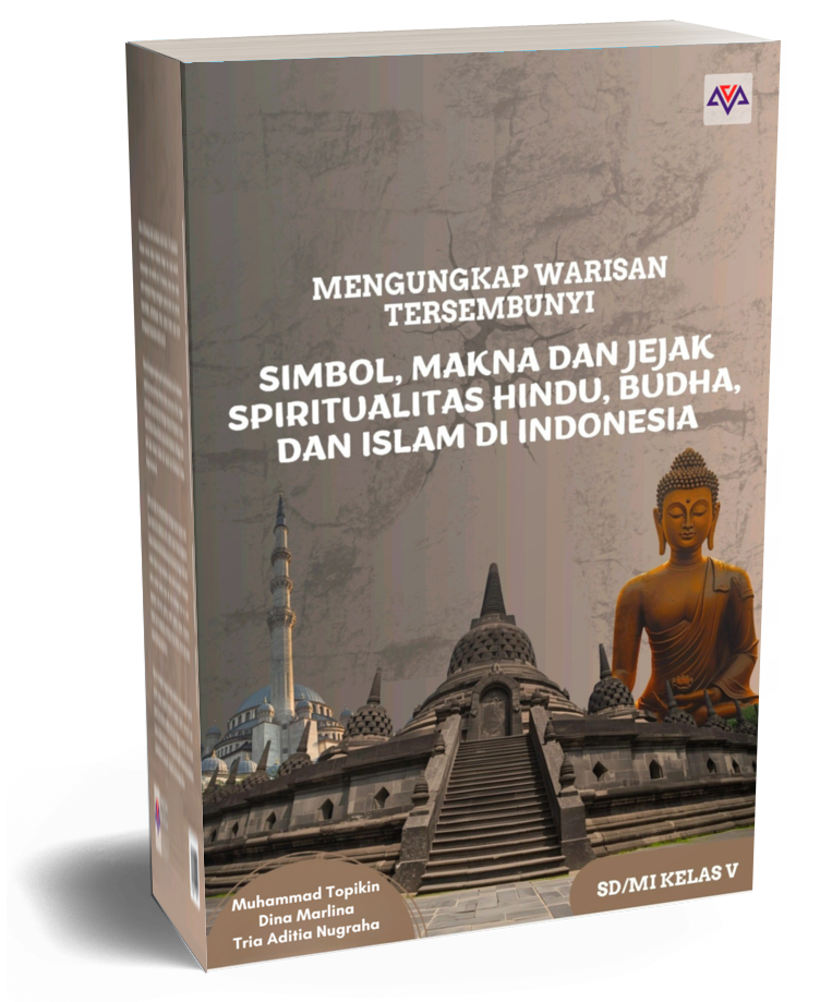Mengungkap Warisan Tersembunyi Simbol, Makna dan Jejak Spriritualitas Hindu, Budha, dan Islam di Indonesia
