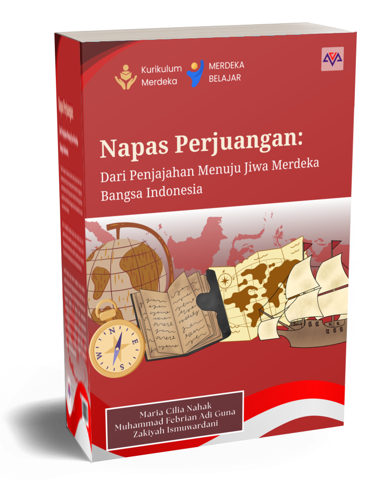 Napas Perjuangan Dari Penjajahan Menuju Jiwa Merdeka Bangsa Indonesia